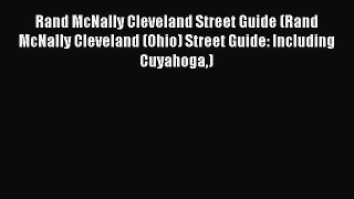 Read Rand McNally Cleveland Street Guide (Rand McNally Cleveland (Ohio) Street Guide: Including
