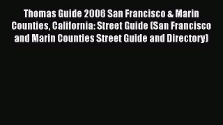 Read Thomas Guide 2006 San Francisco & Marin Counties California: Street Guide (San Francisco