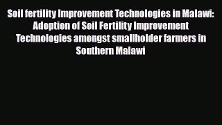 [PDF] Soil fertility Improvement Technologies in Malawi: Adoption of Soil Fertility Improvement
