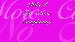Mila.J-No More Complaining