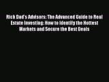 [PDF] Rich Dad's Advisors: The Advanced Guide to Real Estate Investing: How to Identify the