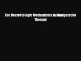 PDF The Neurobiologic Mechanisms in Manipulative Therapy [PDF] Online