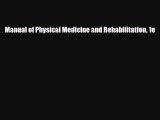 PDF Manual of Physical Medicine and Rehabilitation 1e [Read] Online
