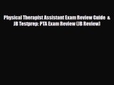 PDF Physical Therapist Assistant Exam Review Guide  &  JB Testprep: PTA Exam Review (JB Review)