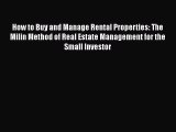 [PDF] How to Buy and Manage Rental Properties: The Milin Method of Real Estate Management for