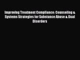 [PDF] Improving Treatment Compliance: Counseling & Systems Strategies for Substance Abuse &