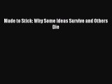 Download Made to Stick: Why Some Ideas Survive and Others Die PDF Free