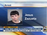 Three teens linked to nine Glendale home burglaries