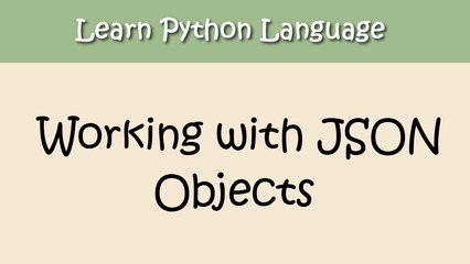 Python Tutorial - Chapter 14. Working With JSON