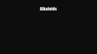 [PDF] Alkaloids [Read] Online