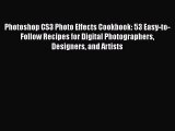 Read Photoshop CS3 Photo Effects Cookbook: 53 Easy-to-Follow Recipes for Digital Photographers