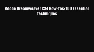Download Adobe Dreamweaver CS4 How-Tos: 100 Essential Techniques Ebook Free