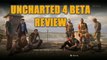 Uncharted 4 BETA Review - This is NOT Uncharted