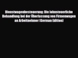 [PDF] Dienstwagenbesteuerung: Die lohnsteuerliche Behandlung bei der Überlassung von Firmenwagen