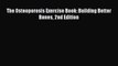 [PDF] The Osteoporosis Exercise Book: Building Better Bones 2nd Edition [PDF] Full Ebook