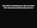 Read Video DVD for Shelly/Vermaat's Microsoft Office 2010: Introductory (Shelly Cashman Series)