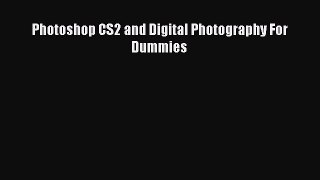 Read Photoshop CS2 and Digital Photography For Dummies Ebook Free