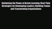 Download Optimizing the Power of Action Learning: Real-Time Strategies for Developing Leaders