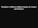 PDF Metaphors of Ministry: Biblical Images for Leaders and Followers Ebook