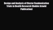 [PDF] Design and Analysis of Cluster Randomization Trials in Health Research (Hodder Arnold