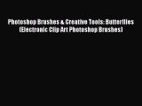 Download Photoshop Brushes & Creative Tools: Butterflies (Electronic Clip Art Photoshop Brushes)