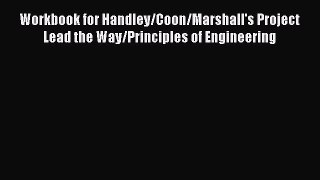Download Workbook for Handley/Coon/Marshall's Project Lead the Way/Principles of Engineering
