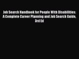 Read Job Search Handbook for People With Disabilities: A Complete Career Planning and Job Search