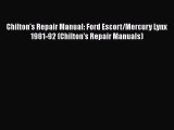 PDF Chilton's Repair Manual: Ford Escort/Mercury Lynx 1981-92 (Chilton's Repair Manuals) Free
