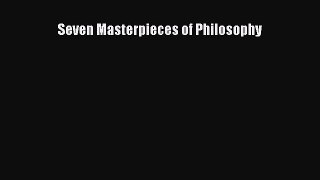 Read Seven Masterpieces of Philosophy Ebook Free