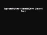 Download Topica et Sophistici Elenchi (Oxford Classical Texts) Ebook Online