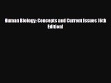 Download Human Biology: Concepts and Current Issues (6th Edition) Read Online