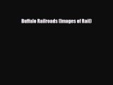 [PDF] Buffalo Railroads (Images of Rail) Read Full Ebook