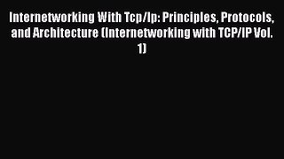 [PDF] Internetworking With Tcp/Ip: Principles Protocols and Architecture (Internetworking with