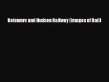 [PDF] Delaware and Hudson Railway (Images of Rail) Download Online