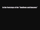 PDF In the Footsteps of the Swallows and Amazons Free Books