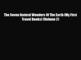 Download The Seven Natural Wonders Of The Earth (My First Travel Books) (Volume 2) Read Online