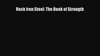 [PDF] Rock Iron Steel: The Book of Strength [PDF] Online