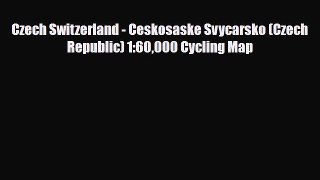 PDF Czech Switzerland - Ceskosaske Svycarsko (Czech Republic) 1:60000 Cycling Map Read Online