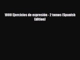 PDF 1000 Ejercicios de expresión - 2 tomos (Spanish Edition) [PDF] Full Ebook
