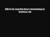 Read DVD for De Jong/Kim Berg's Interviewing for Solutions 4th Ebook Free