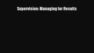 Read Supervision: Managing for Results Ebook Free