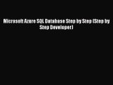Read Microsoft Azure SQL Database Step by Step (Step by Step Developer) PDF Free
