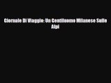 PDF Giornale Di Viaggio: Un Gentiluomo Milanese Sulle Alpi Ebook