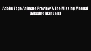 Download Adobe Edge Animate Preview 7: The Missing Manual (Missing Manuals) PDF Free