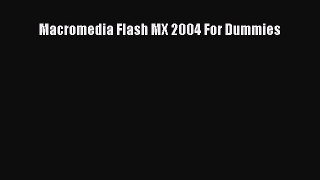 Read Macromedia Flash MX 2004 For Dummies Ebook Free