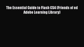 Download The Essential Guide to Flash CS4 (Friends of ed Adobe Learning Library) Ebook Free