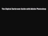 Read The Digital Darkroom Guide with Adobe Photoshop Ebook