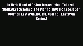 Read In Little Need of Divine Intervention: Takezaki Suenaga's Scrolls of the Mongol Invasions