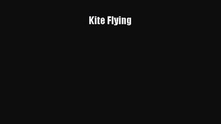 Read Kite Flying Ebook Free