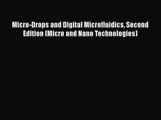 Read Micro-Drops and Digital Microfluidics Second Edition (Micro and Nano Technologies) Ebook